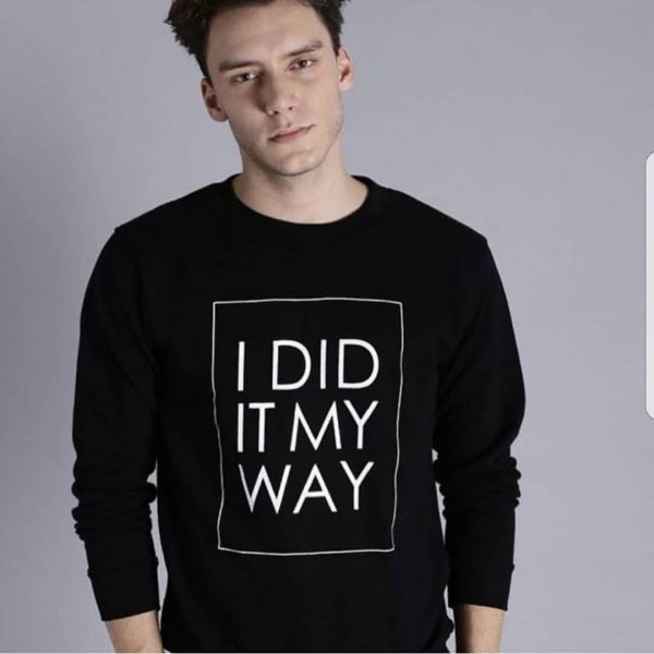I Did It My Way Sweatshirts