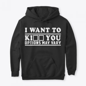 I Want To Hoodies