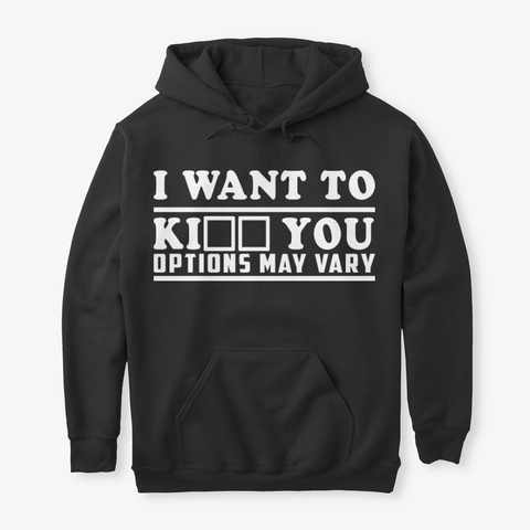 I Want To Hoodies