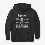 I get my attitude Hoodies