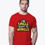 I m Single Ready to Mingle T-Shirts