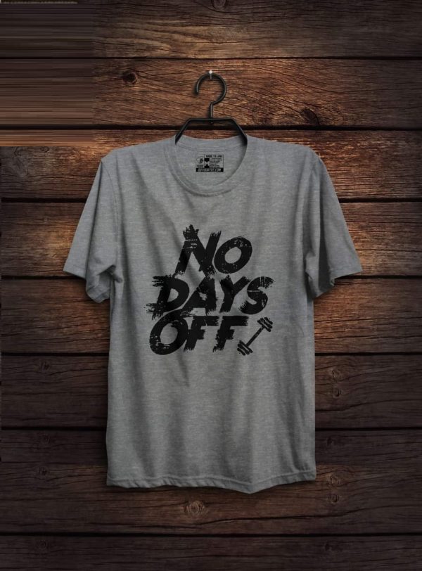 No Days Off T-Shirts