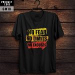 No Fear No Limits No Excuses T-shirts