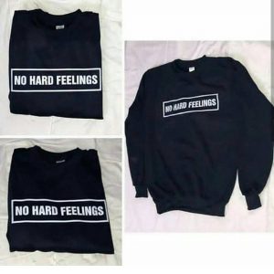 No Hard Feelings Sweatshirts