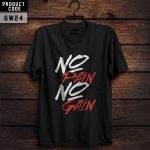 No Pain No Gain T-shirts