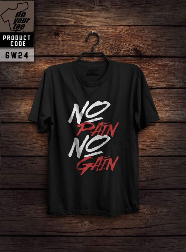 No Pain No Gain T-shirts
