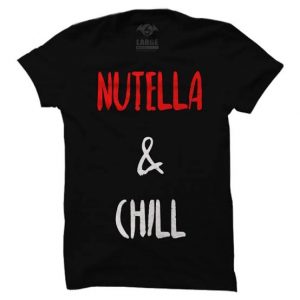 Nutella and Chill T-Shirt