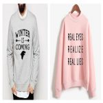Sweatshirts Bundle (Winter is Coming and Real Eyes Realize real lies)