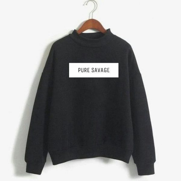 Pure Savage Sweatshirts