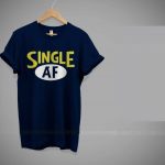 Single AF T-shirts