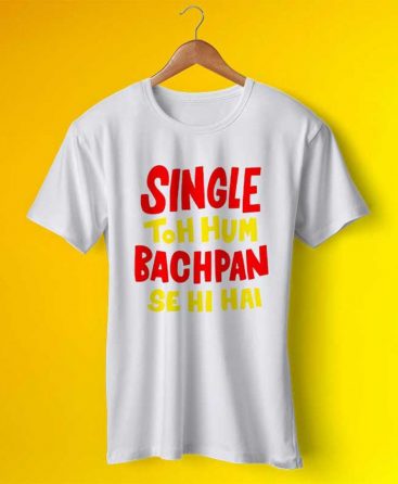 Single Toh Hum T-shirts