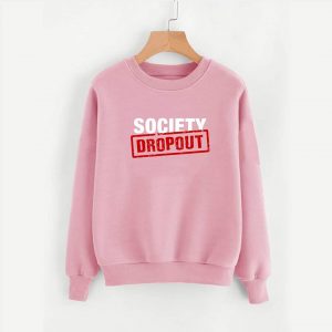 Society Dropout Sweatshirts