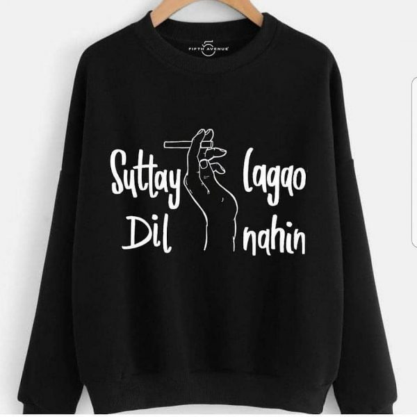 Suttay Lagao Dil Nahin Sweatshirts