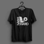 Train Hard T-shirts
