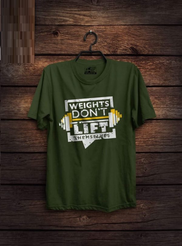 Weights Dont Lift Themselves T-Shirts