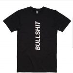 Bullshit T-Shirts
