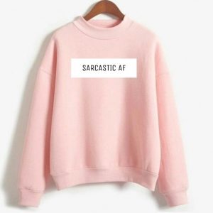 SARCASTIC AF Sweatshirts