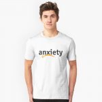 Anxiety T-Shirts