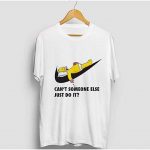 Cant Someone Else Just Do It T-shirts