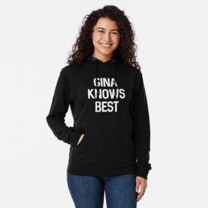 Gina Knows Best Hoodies