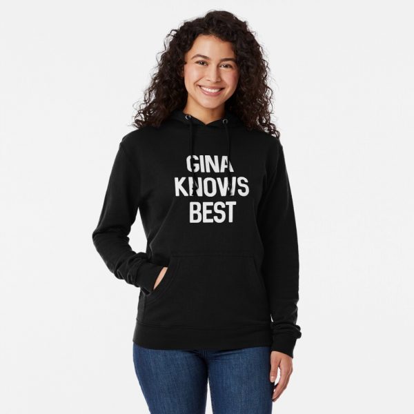 Gina Knows Best Hoodies
