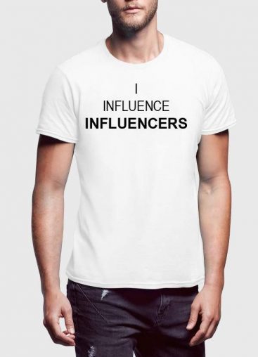 I Influence Influencers T-Shirts - Image 4