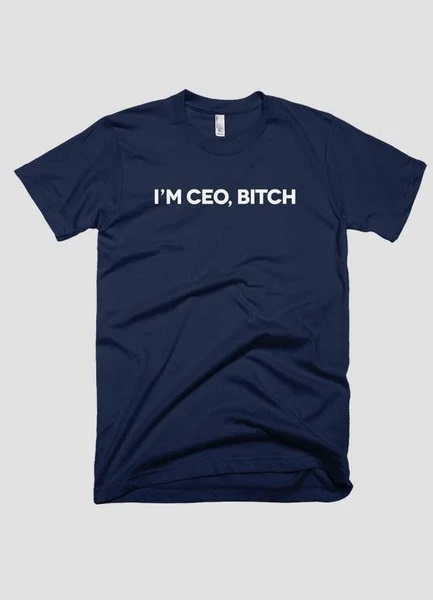 I'm Ceo Bitch T-Shirts