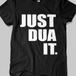 Just Dua It T-Shirts
