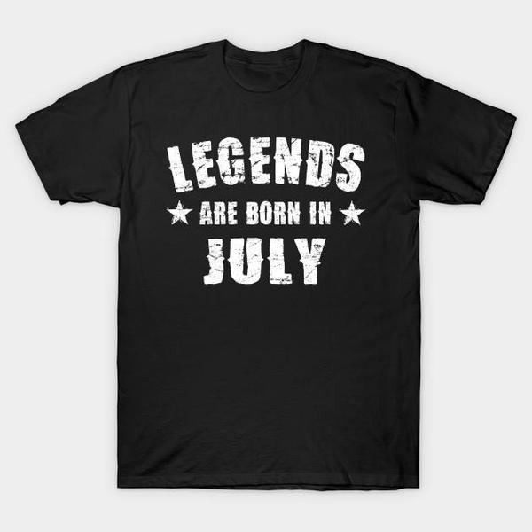 Legends Are Born In July T-Shirt