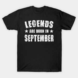 Legends Are Born In September T-Shirt