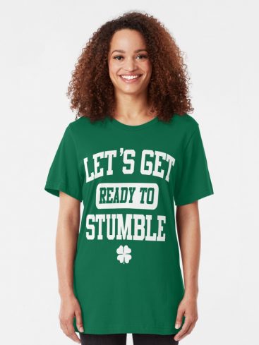 Let's Get Ready To Stumble T-Shirts