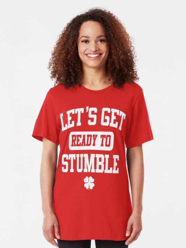 Lets Get Ready To Stumble T-Shirts