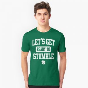 Let's Get Ready To Stumble T-Shirts