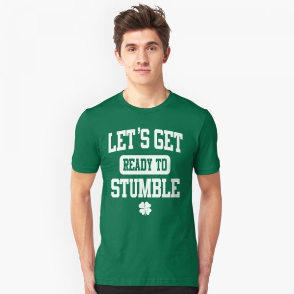 Lets Get Ready To Stumble T-Shirts Let's Get Ready To Stumble T-Shirts