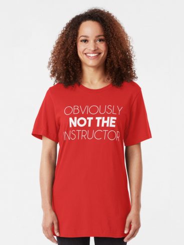 Obviously Not The Instructor T-Shirt - Image 4