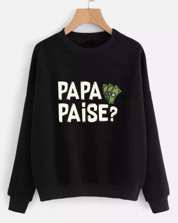 Papa Paise Sweatshirts Papa Paise Sweatshirts
