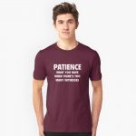 Patience T-Shirts