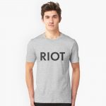 Riot T-Shirts