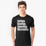 Softly and Gently T-Shirts