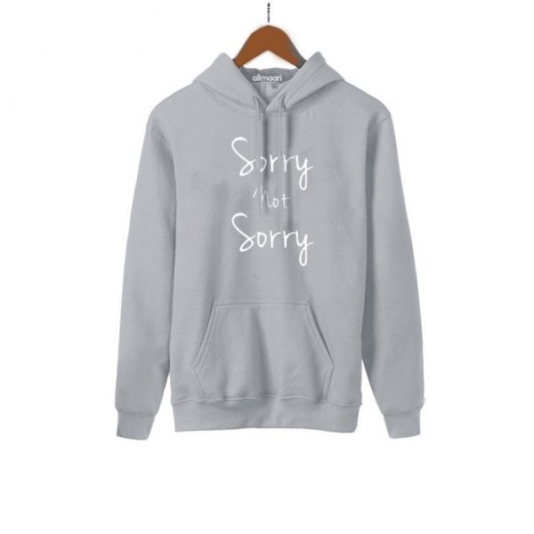 Sorry Not Sorry Hoodies Sorry Not Sorry Hoodies