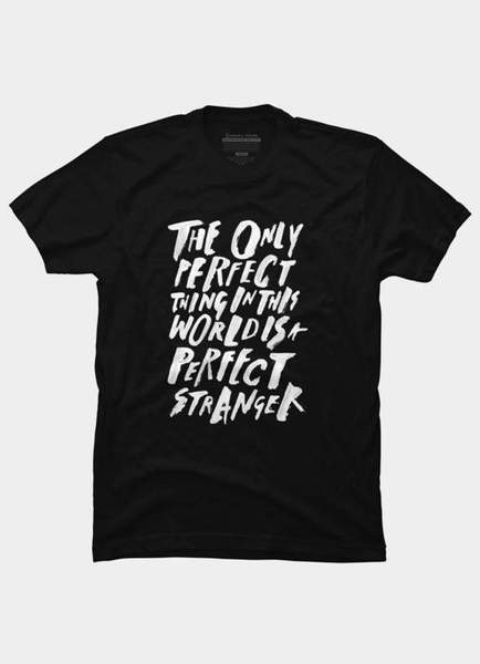 The Only Thing Perfect In This World T-Shirt The Only Thing Perfect In This World T-Shirt