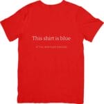 This Shirt is Blue - If You Run Fast Enough T-Shirts