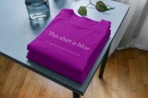 This Shirt is Blue - If You Run Fast Enough T-Shirts
