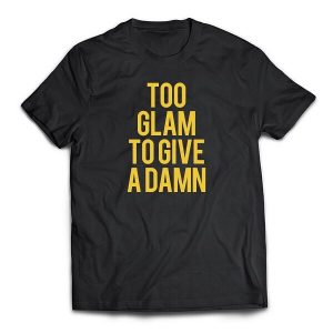 Too Glam T-Shirts