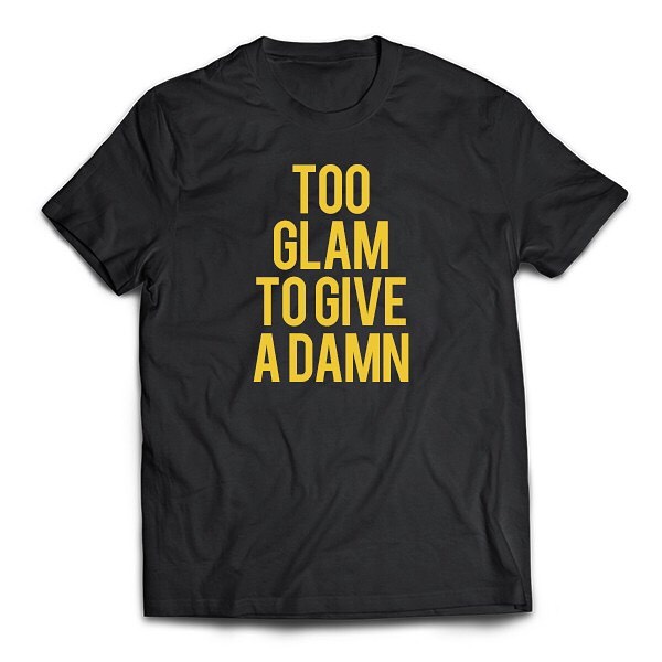 Too Glam T-Shirts Too Glam T-Shirts