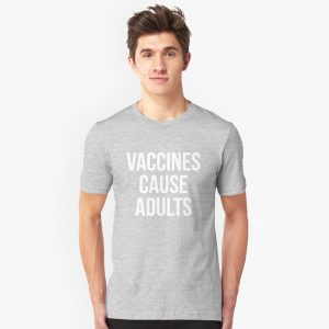 Vaccines Cause Adults T-Shirts - Image 5