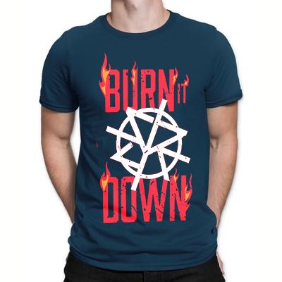 Burn It Down T-shirts