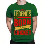 Legends Are Born For Cricket T-shirts