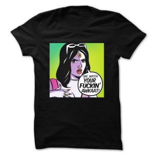 Like Watch Your Fuckin Awkaat T-shirts