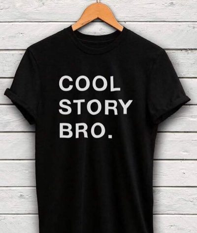 Cool Story Bro, Cool Story Bro Print T-shirt , PRINT TEE, T-SHIRTS, T-SHIRTS FOR MEN, T-SHIRTS FOR WOMEN, TEES , Online T-SHIRTS, Online T-SHIRTS in pakistan, Online T-SHIRTS in pakistan At the lowest Rate